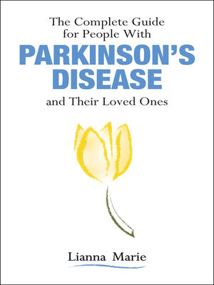 The Complete Guide for People With Parkinson's Disease and Their Loved Ones - ebook